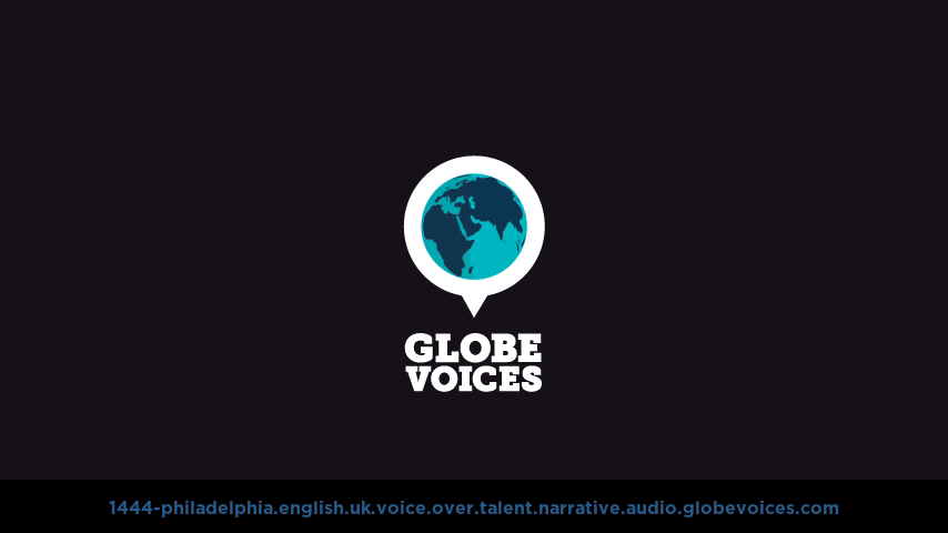 British voice over talent artist actor - 1444-Philadelphia narrative