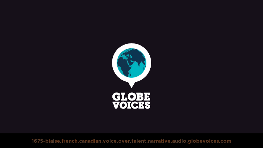 French (Canadian) voice over talent artist actor - 1675-Blaise narrative