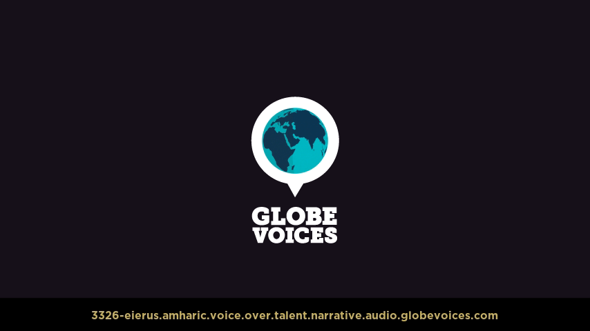 Amharic voice over talent artist actor - 3326-Eierus narrative