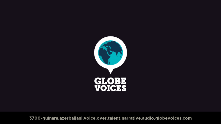 Azerbaijani (Azeri) voice over talent artist actor - 3700-Gulnara narrative