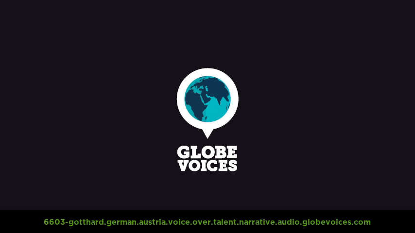 German (Austrian) voice over talent artist actor - 6603-Gotthard narrative